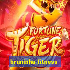 bruninha fitness